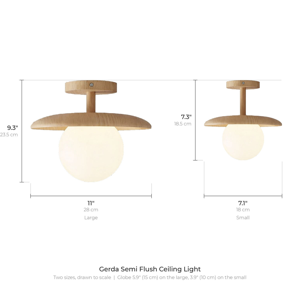 Gerda semi flush ceiling light dimensions: large 11 inches across and 9.3 inches tall, small 7.1 inches across and 7.3 inches tall